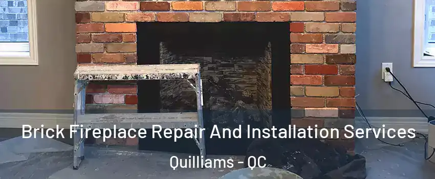  Brick Fireplace Repair And Installation Services Quilliams - QC