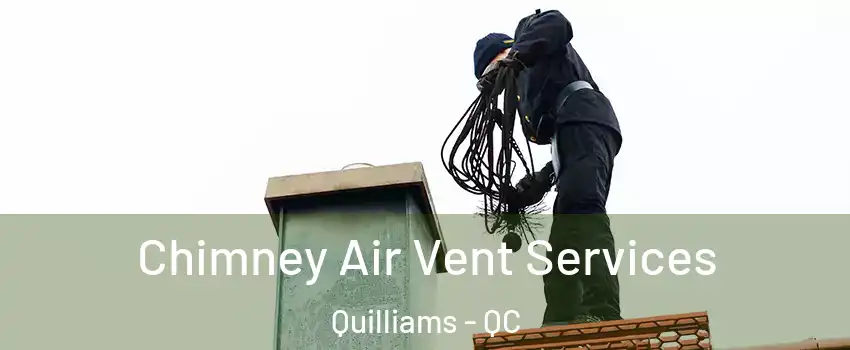  Chimney Air Vent Services Quilliams - QC