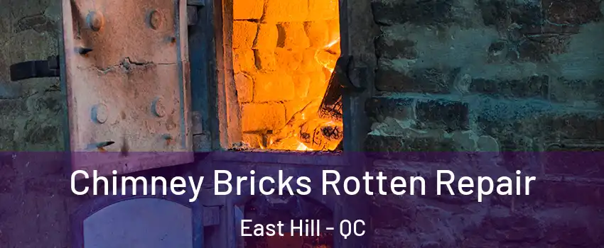  Chimney Bricks Rotten Repair East Hill - QC
