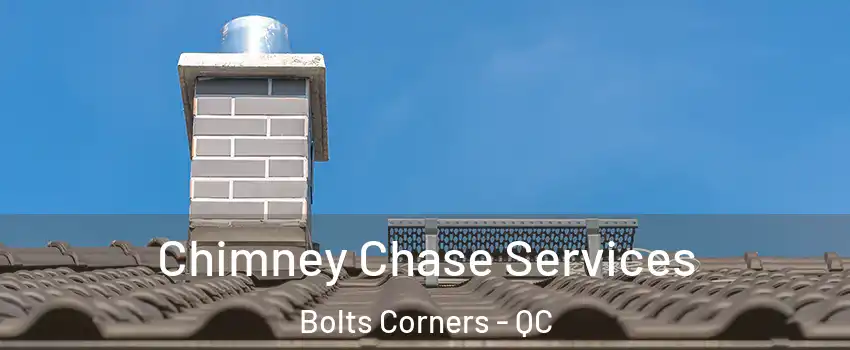  Chimney Chase Services Bolts Corners - QC