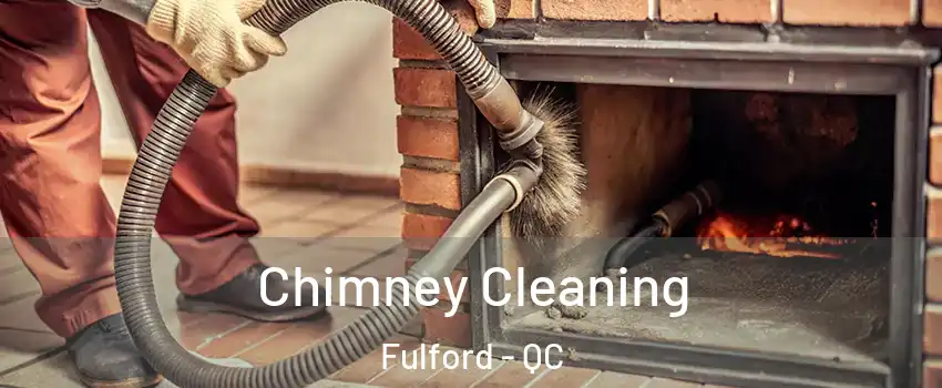  Chimney Cleaning Fulford - QC