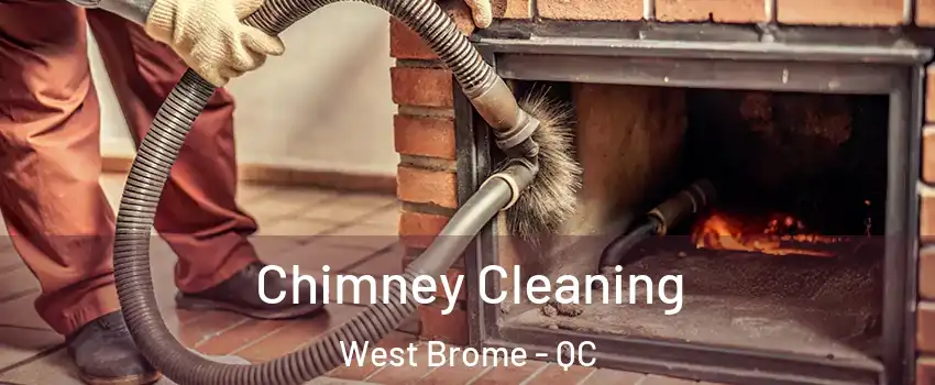  Chimney Cleaning West Brome - QC