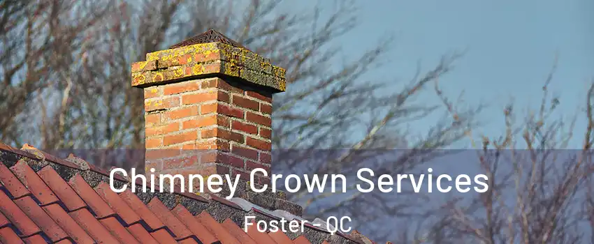 Chimney Crown Services Foster - QC