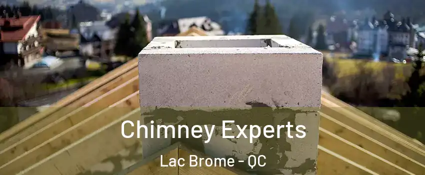  Chimney Experts Lac Brome - QC