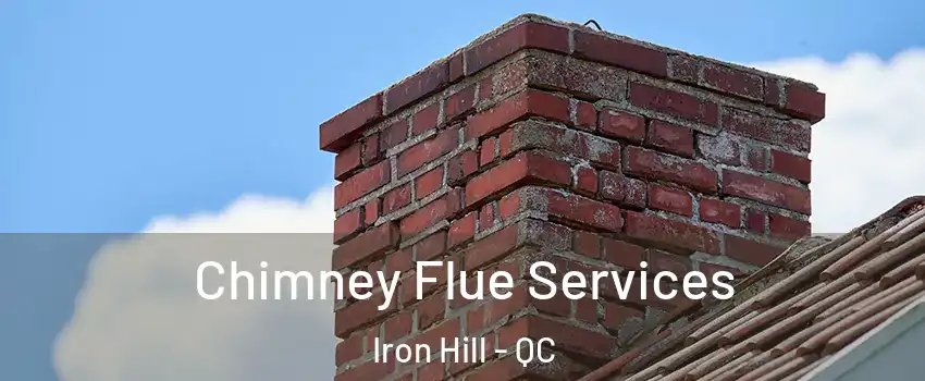  Chimney Flue Services Iron Hill - QC