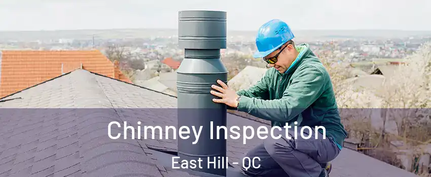  Chimney Inspection East Hill - QC