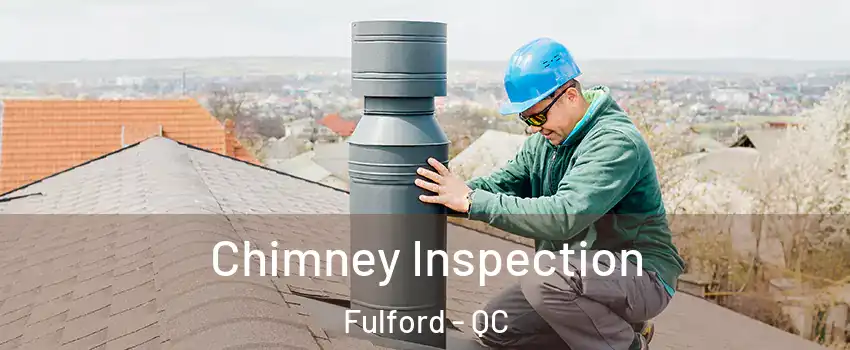  Chimney Inspection Fulford - QC