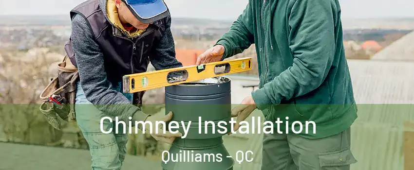  Chimney Installation Quilliams - QC