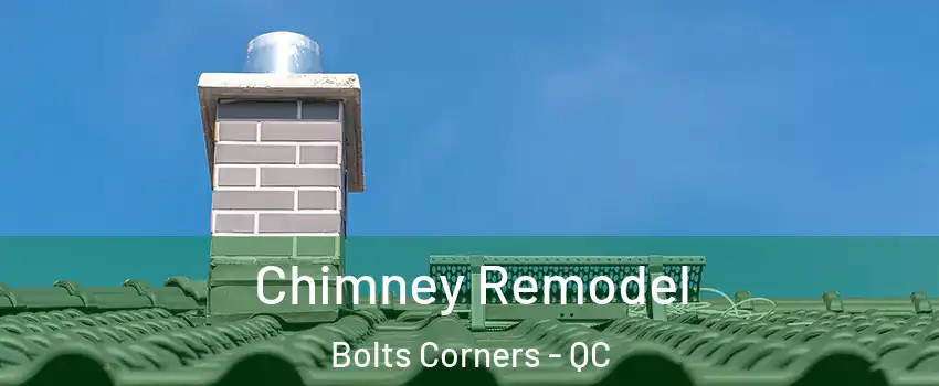  Chimney Remodel Bolts Corners - QC