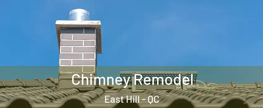  Chimney Remodel East Hill - QC