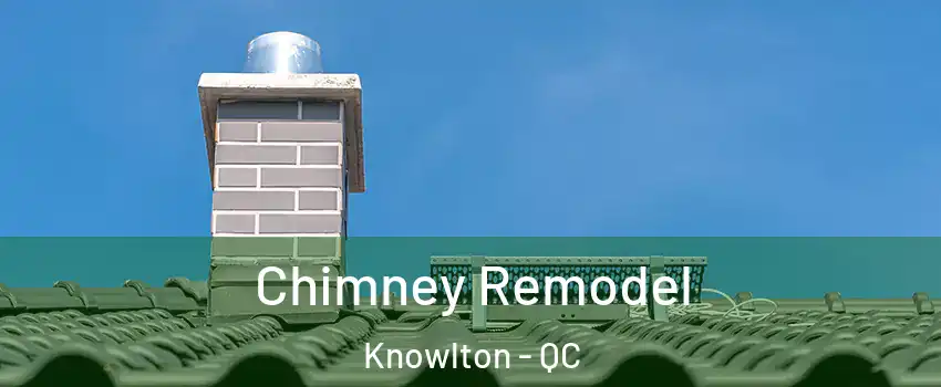  Chimney Remodel Knowlton - QC