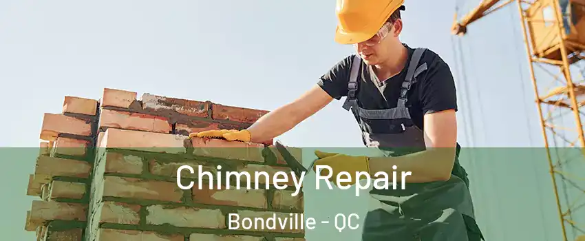  Chimney Repair Bondville - QC