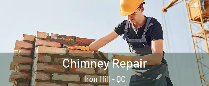  Chimney Repair Iron Hill - QC