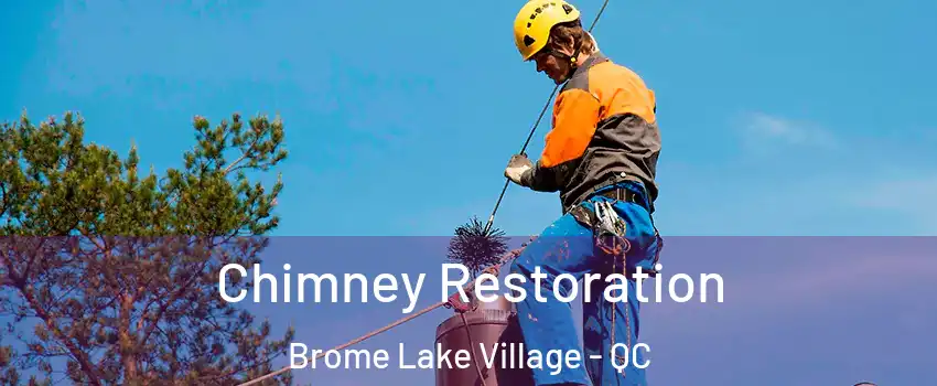  Chimney Restoration Brome Lake Village - QC