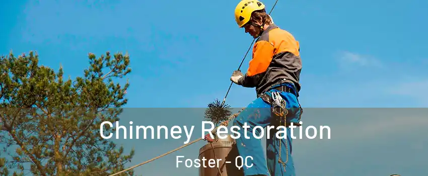  Chimney Restoration Foster - QC