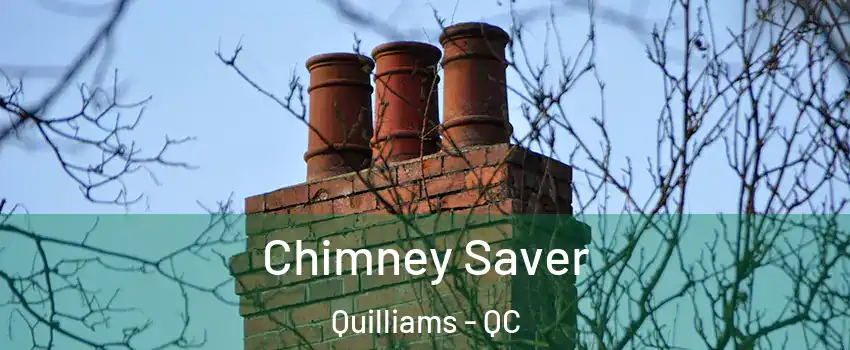  Chimney Saver Quilliams - QC