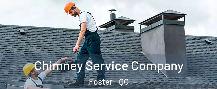  Chimney Service Company Foster - QC
