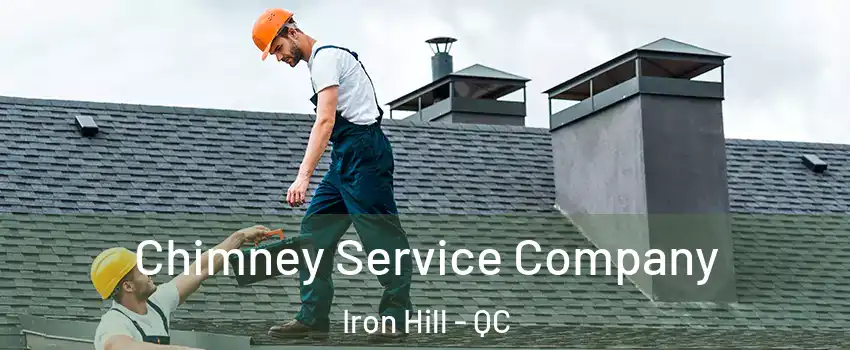  Chimney Service Company Iron Hill - QC