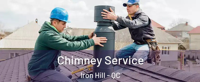  Chimney Service Iron Hill - QC