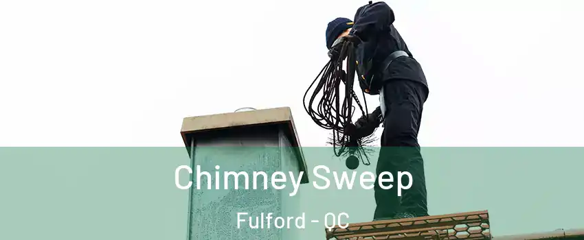  Chimney Sweep Fulford - QC