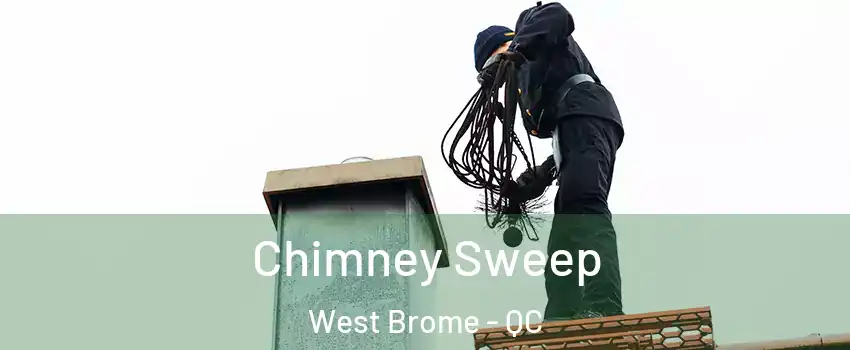  Chimney Sweep West Brome - QC