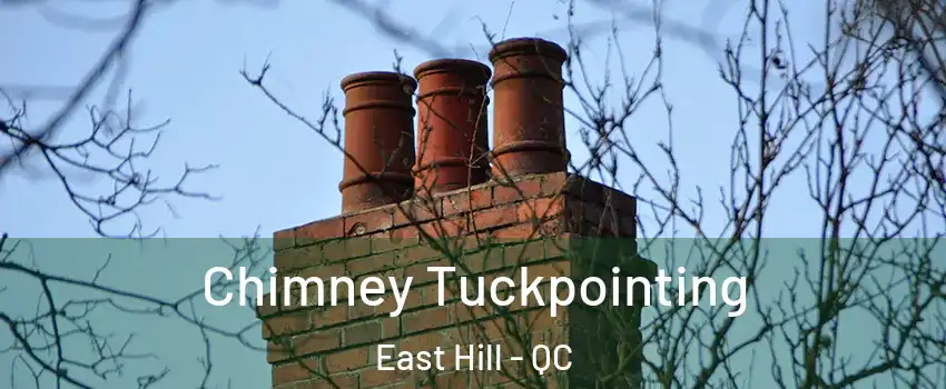  Chimney Tuckpointing East Hill - QC