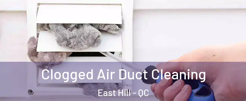  Clogged Air Duct Cleaning East Hill - QC