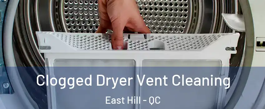  Clogged Dryer Vent Cleaning East Hill - QC
