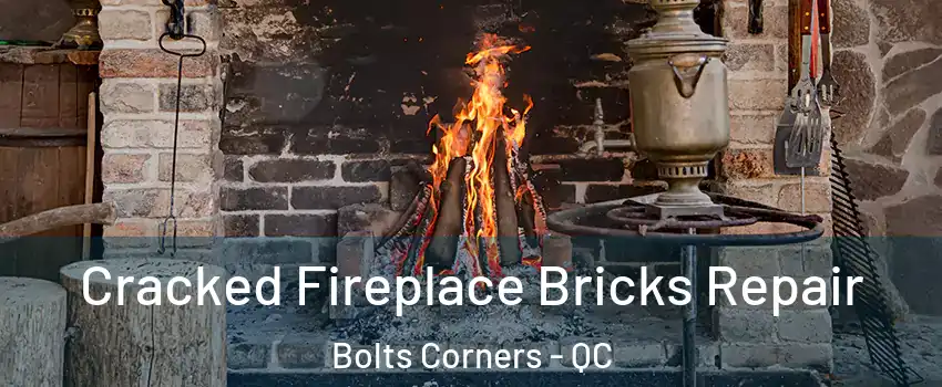  Cracked Fireplace Bricks Repair Bolts Corners - QC