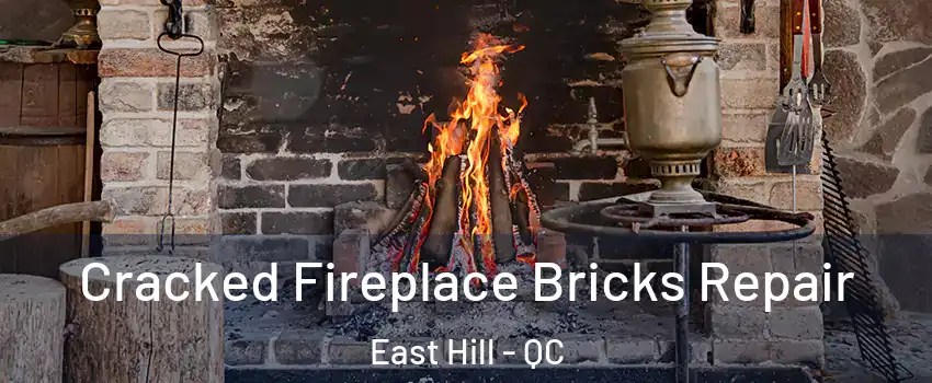  Cracked Fireplace Bricks Repair East Hill - QC