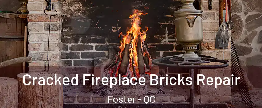  Cracked Fireplace Bricks Repair Foster - QC