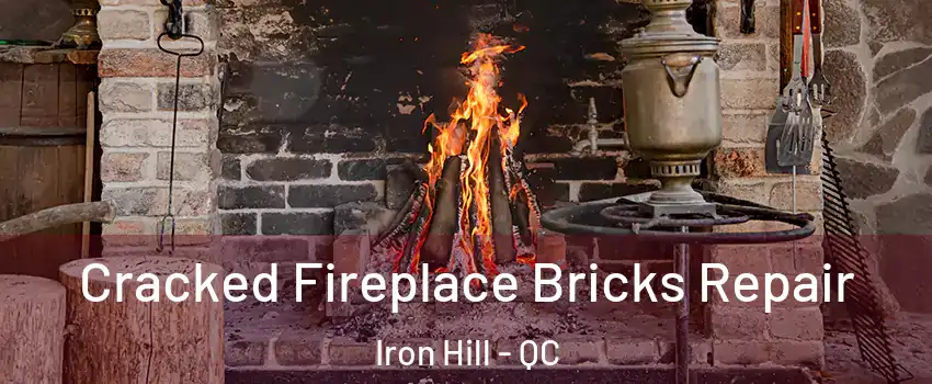  Cracked Fireplace Bricks Repair Iron Hill - QC