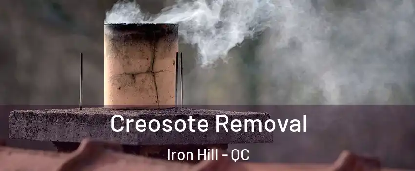  Creosote Removal Iron Hill - QC