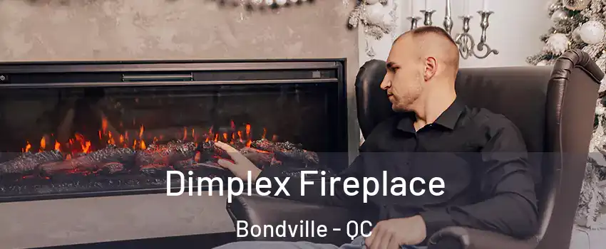  Dimplex Fireplace Bondville - QC
