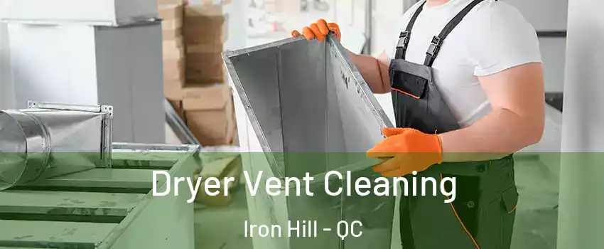  Dryer Vent Cleaning Iron Hill - QC