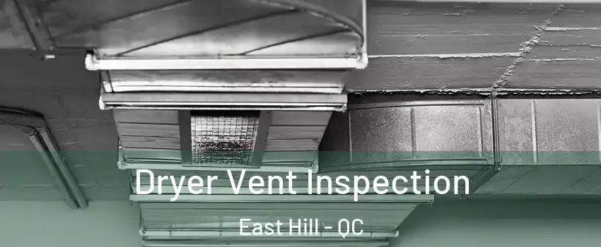  Dryer Vent Inspection East Hill - QC