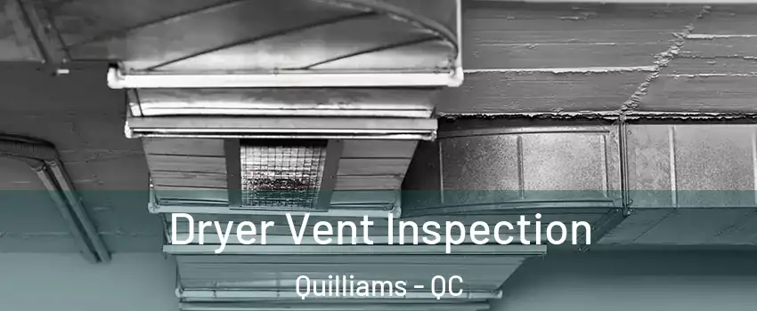  Dryer Vent Inspection Quilliams - QC