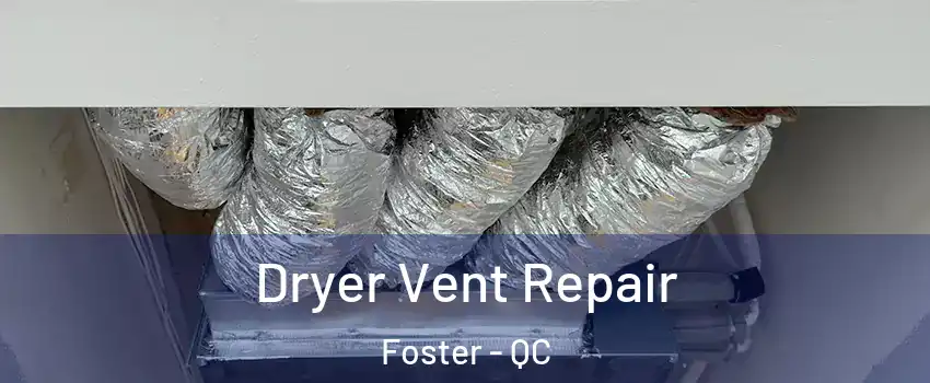  Dryer Vent Repair Foster - QC