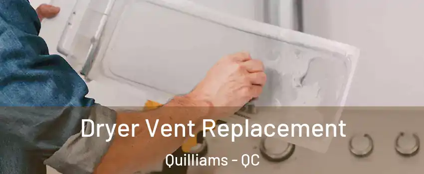  Dryer Vent Replacement Quilliams - QC