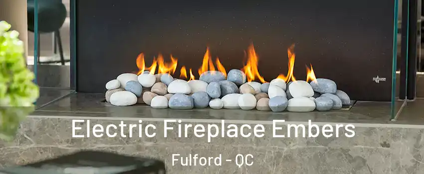  Electric Fireplace Embers Fulford - QC