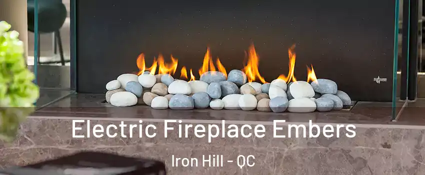  Electric Fireplace Embers Iron Hill - QC