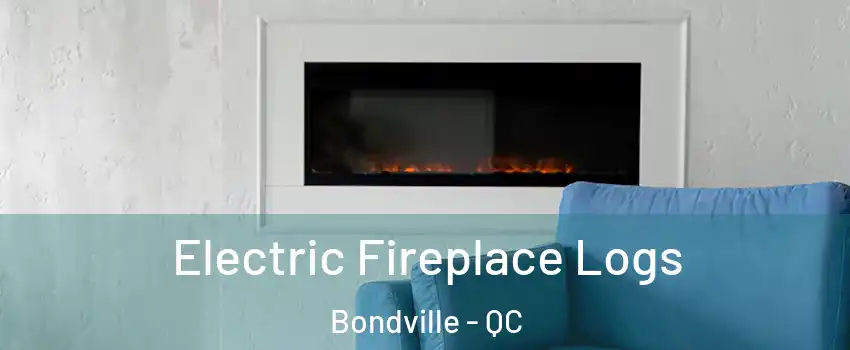  Electric Fireplace Logs Bondville - QC