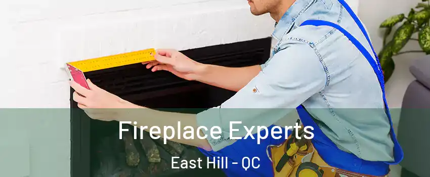  Fireplace Experts East Hill - QC