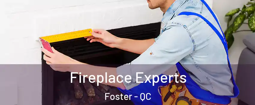  Fireplace Experts Foster - QC
