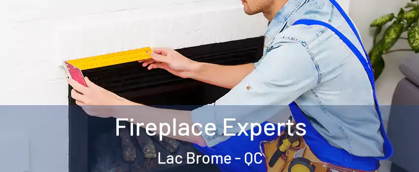  Fireplace Experts Lac Brome - QC
