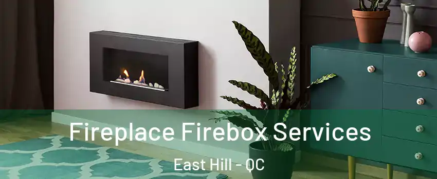  Fireplace Firebox Services East Hill - QC