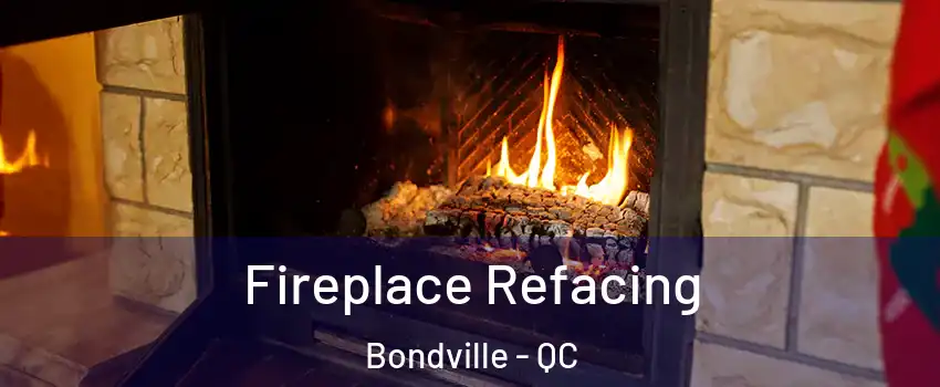  Fireplace Refacing Bondville - QC