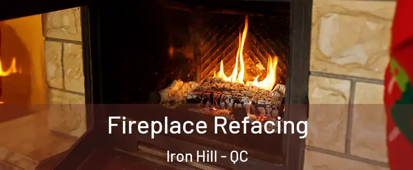  Fireplace Refacing Iron Hill - QC