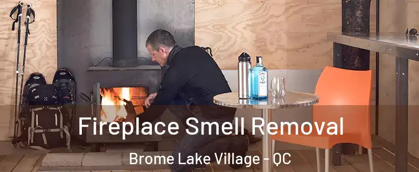  Fireplace Smell Removal Brome Lake Village - QC