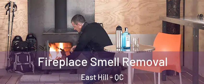 Fireplace Smell Removal East Hill - QC